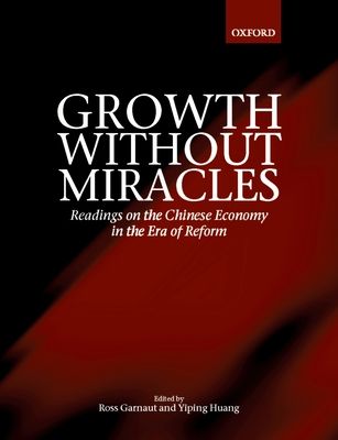 Growth without Miracles : Readings on the Chinese Economy in the Era of Reform