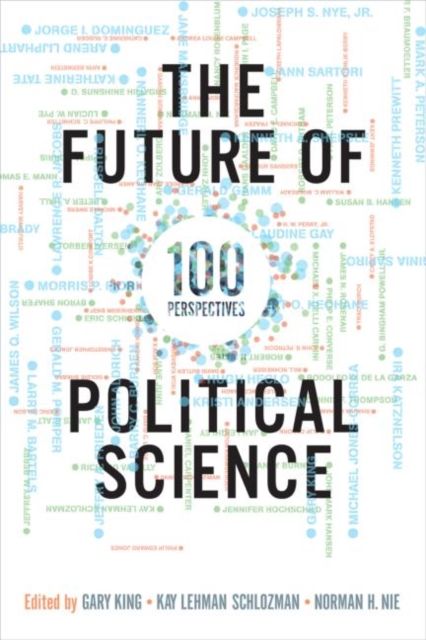 The Future of Political Science : 100 Perspectives