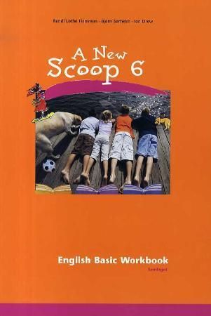 A new scoop 6 : English basic workbook