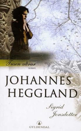 Tusen vårar : roman. I. Sigrid Jonsdotter