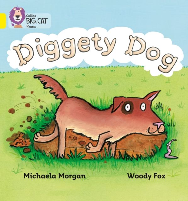 Diggety Dog : Band 03/Yellow