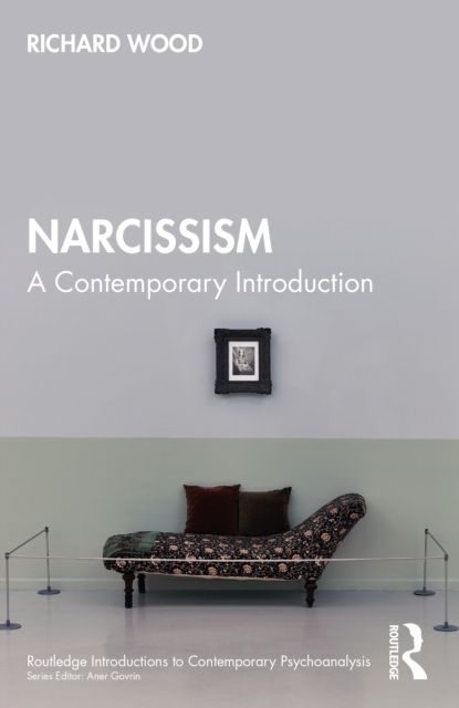 Narcissism : A Contemporary Introduction