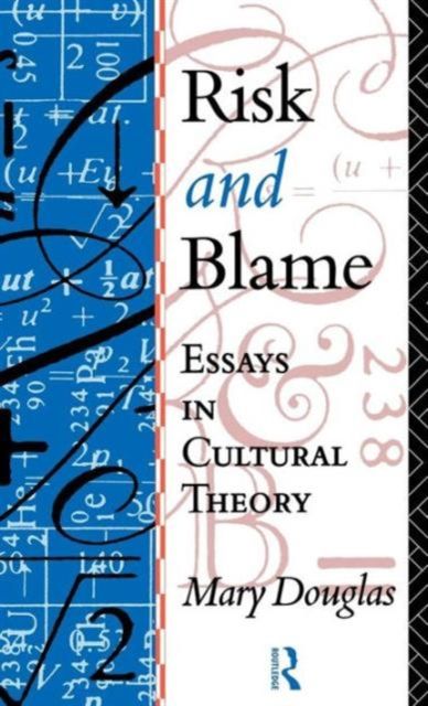Forsidebilde av Risk and Blame : Essays in Cultural Theory