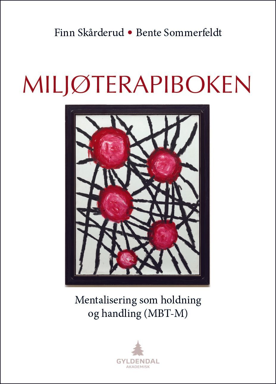 Miljøterapiboken : mentalisering som holdning og handling