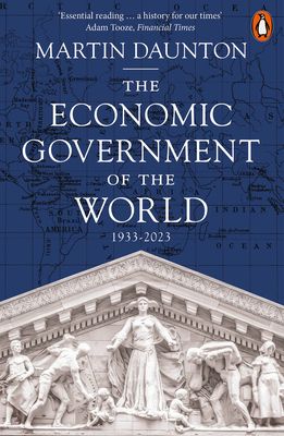The Economic Government of the World : 1933-2023
