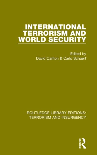 International Terrorism and World Security (RLE: Terrorism & Insurgency)