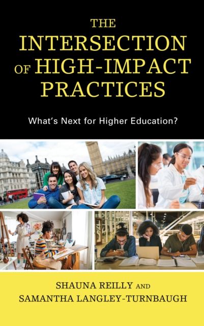 The Intersection of High-Impact Practices : What’s Next for Higher Education?