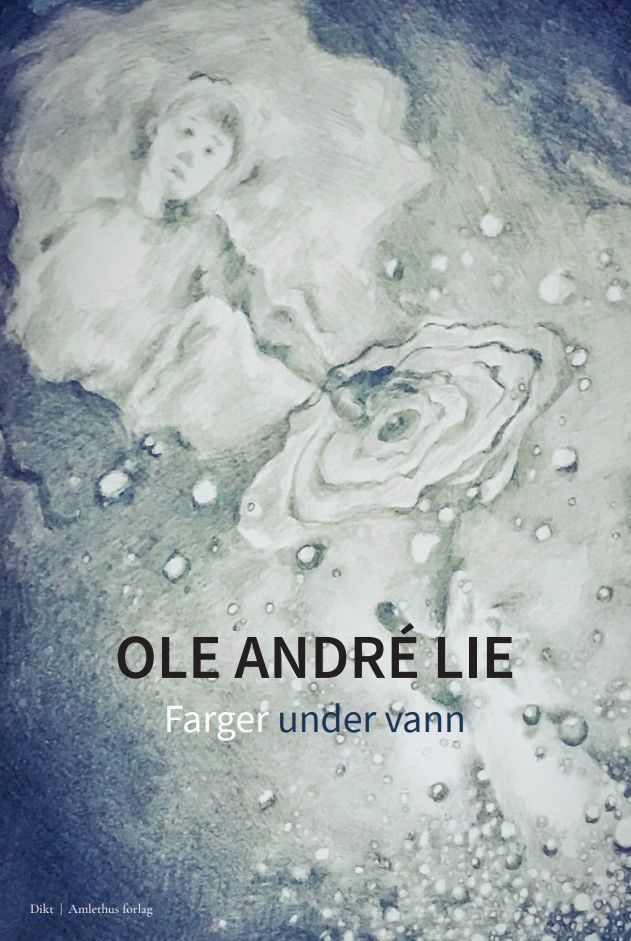 Farger under vann : dikt
