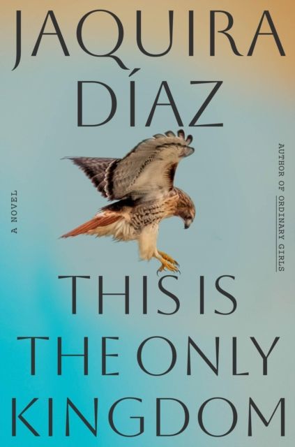 This Is the Only Kingdom : A Novel