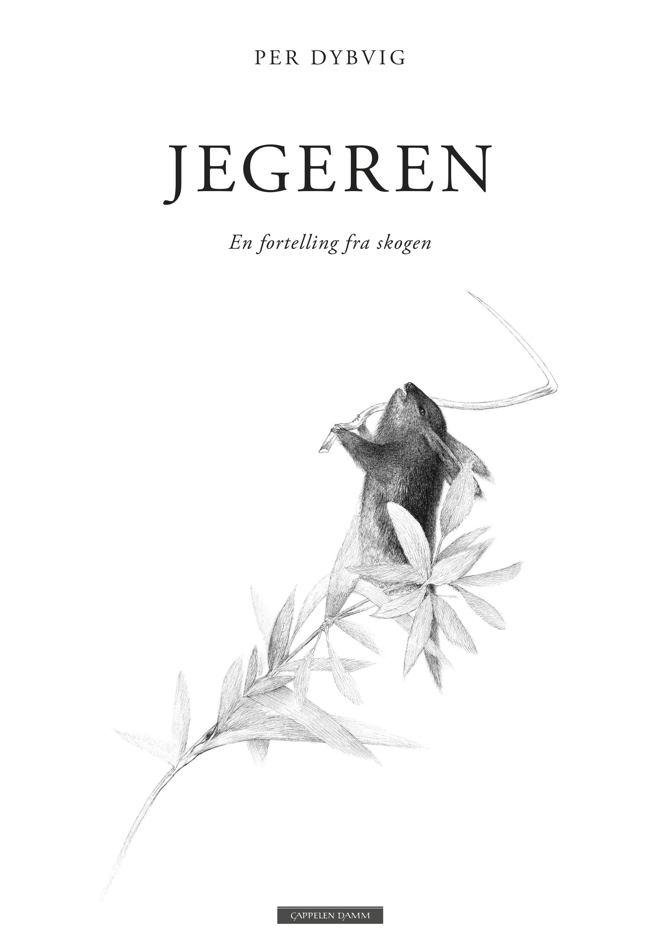 Jegeren : en fortelling fra skogen