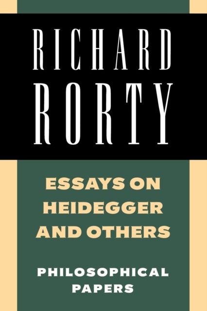 Essays on Heidegger and Others : Philosophical Papers