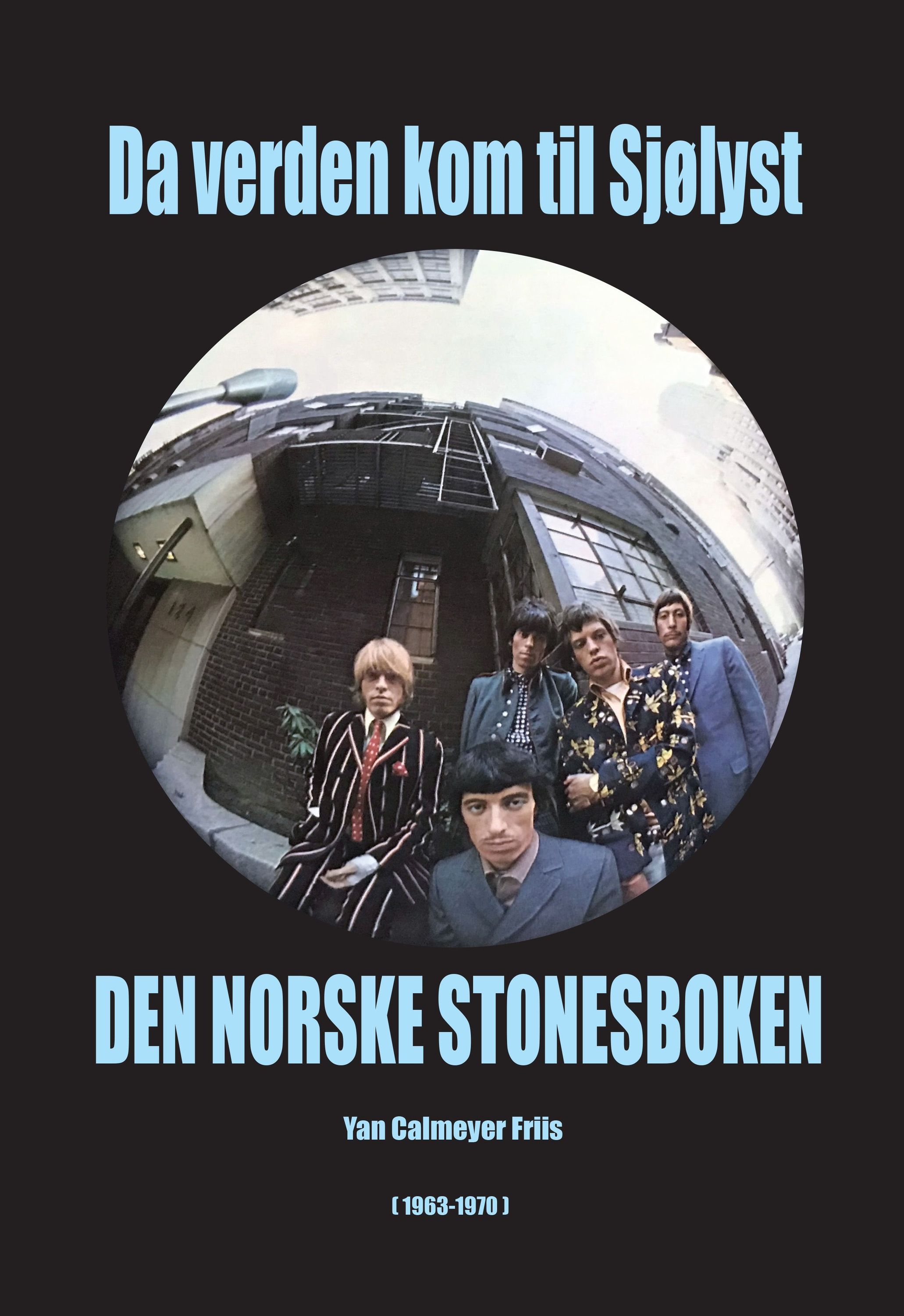 Da verden kom til Sjølyst : den store stonesboken : (1963-1970)