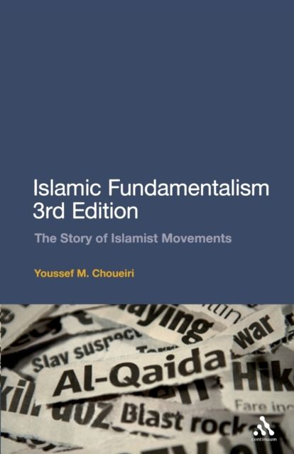 Islamic Fundamentalism 3rd Edition : The Story of Islamist Movements