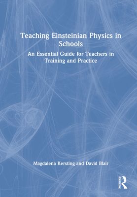 Forsidebilde av Teaching Einsteinian Physics in Schools : An Essential Guide for Teachers in Training and Practice