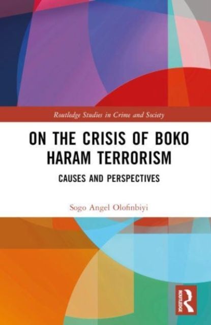 On the Crisis of Boko Haram Terrorism : Causes and Perspectives
