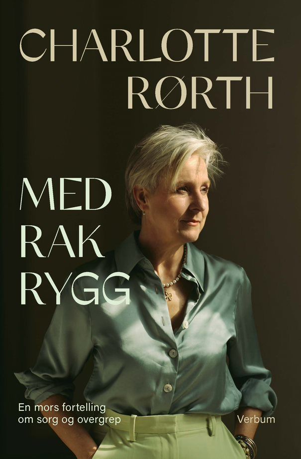 Med rak rygg : en mors fortelling om sorg og overgrep
