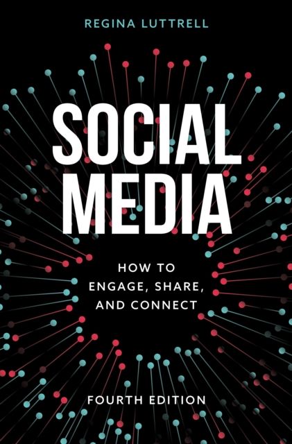 Social Media : How to Engage, Share, and Connect