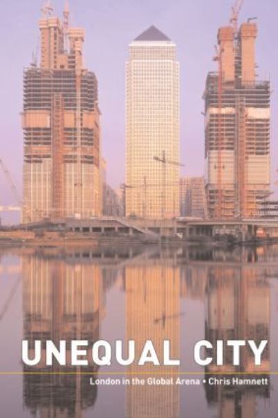 Unequal city : London in the global arena