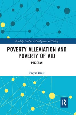 Poverty Alleviation and Poverty of Aid : Pakistan