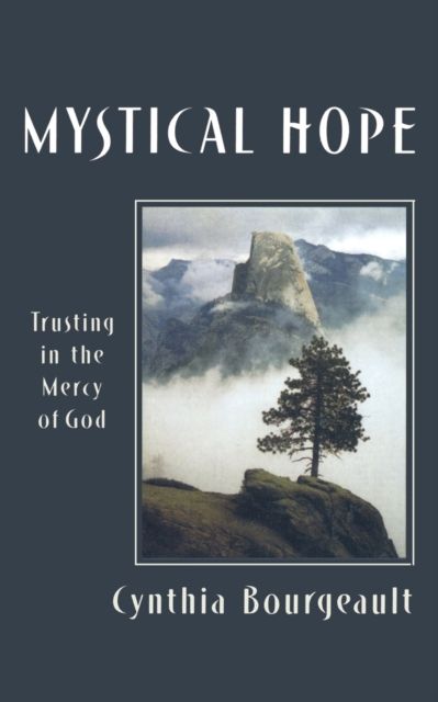Mystical Hope : Trusting in the Mercy of God
