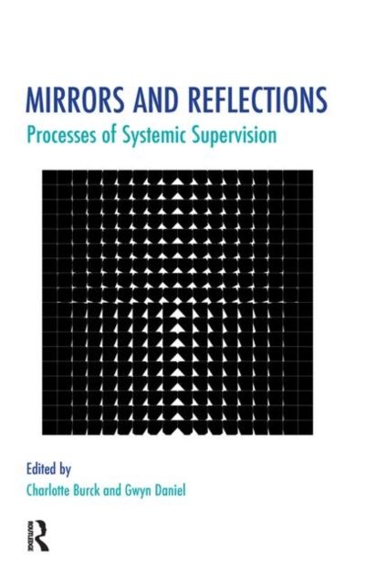 Mirrors and Reflections : Processes of Systemic Supervision