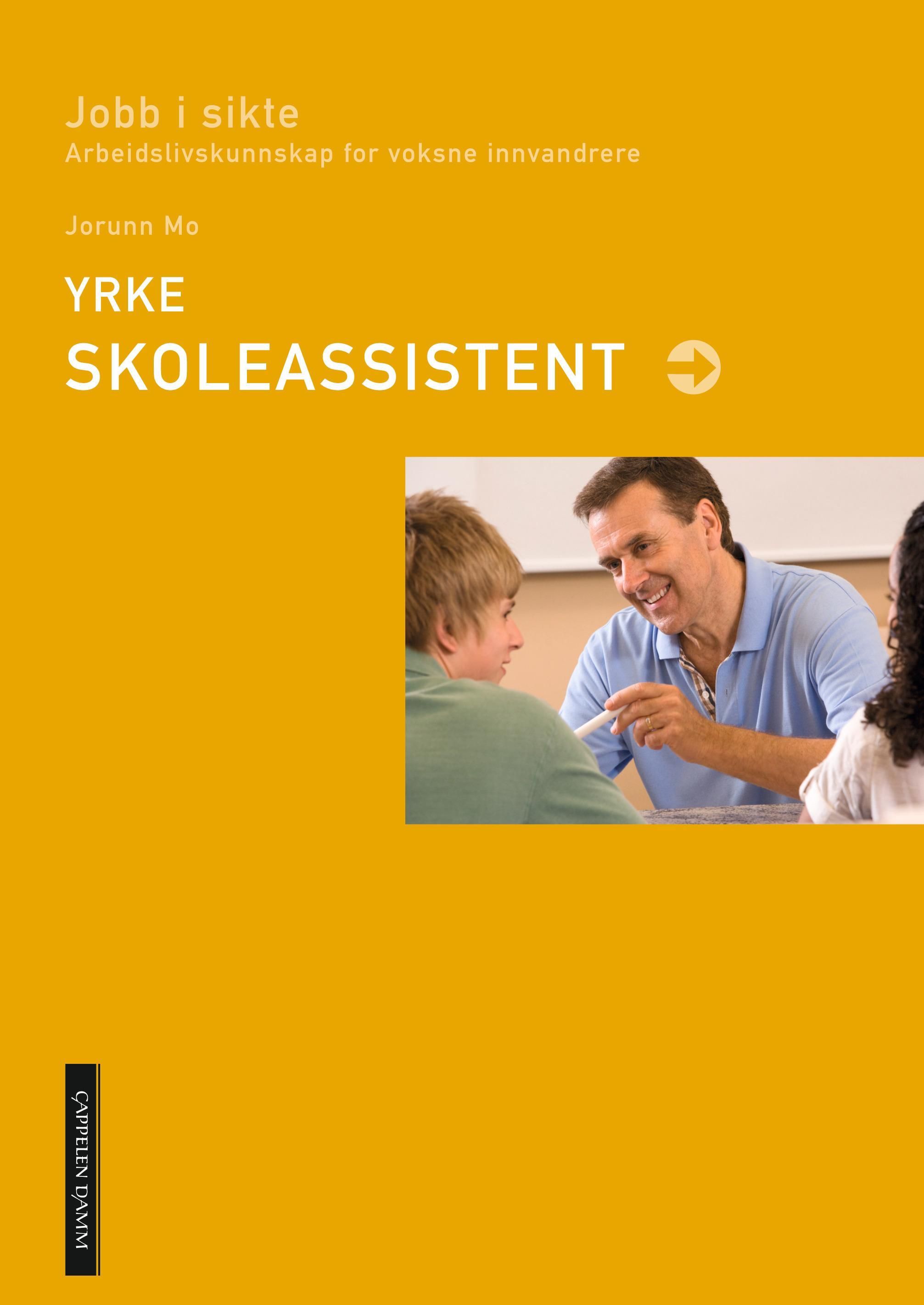 Yrke skoleassistent : arbeidslivskunnskap for voksne innvandrere