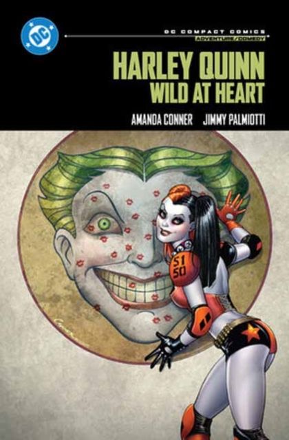 Harley Quinn: Wild at Heart : DC Compact Comics Edition
