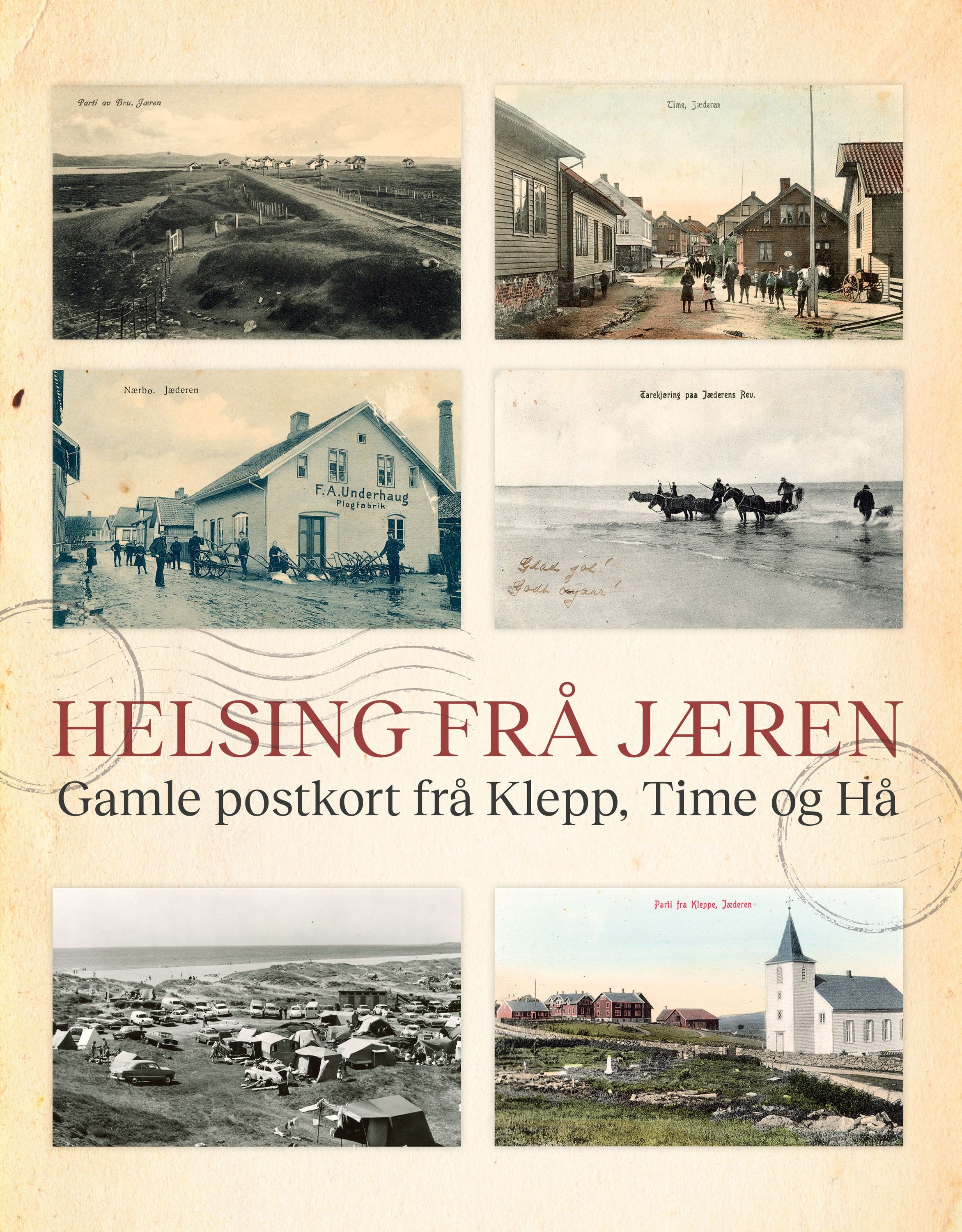 Helsing frå Jæren : gamle postkort frå Klepp, Time og Hå