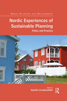 Nordic Experiences of Sustainable Planning : Policy and Practice