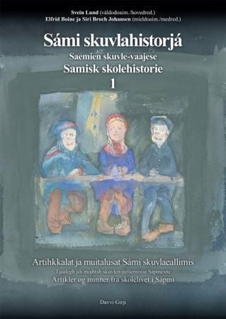 Sámi skuvlahistorjá : artihkkalat ja muittut skuvlaeallimis Sámis. 1