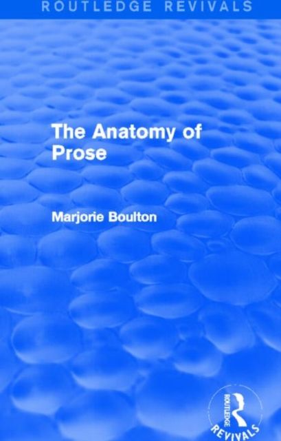The Anatomy of Prose (Routledge Revivals)