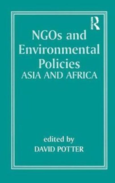 NGOs and Environmental Policies : Asia and Africa