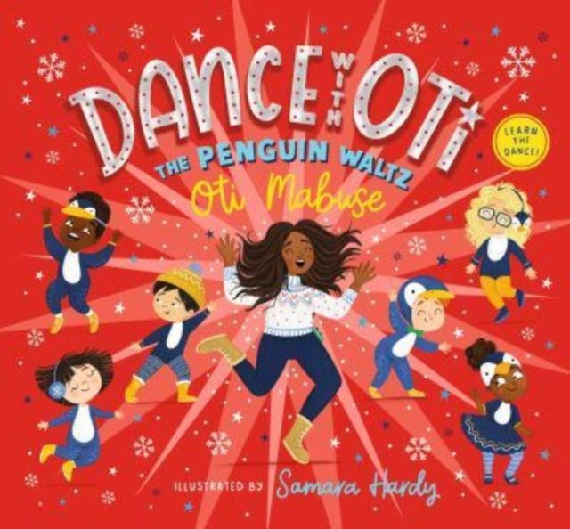 Dance with Oti: The Penguin Waltz : The perfect present for the youngest of dancers, from the star of Strictly Come Dancing and I'm a Celebrity, Get Me Out of Here!