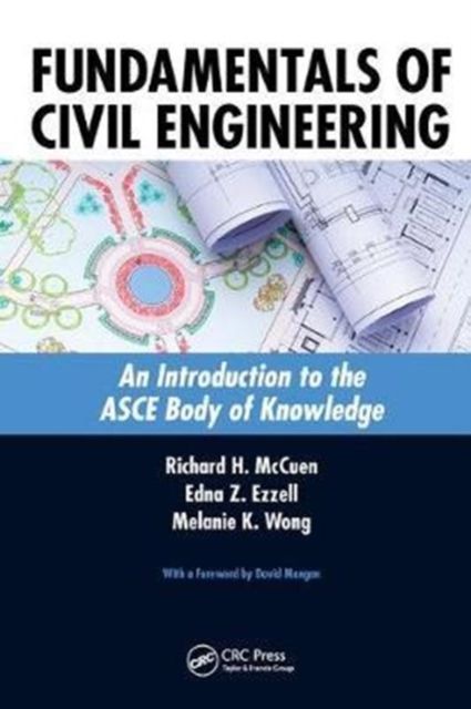 Fundamentals of Civil Engineering : An Introduction to the ASCE Body of Knowledge