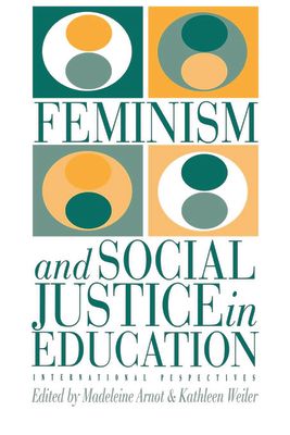 Feminism And Social Justice In Education : International Perspectives