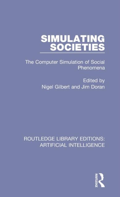 Simulating Societies : The Computer Simulation of Social Phenomena