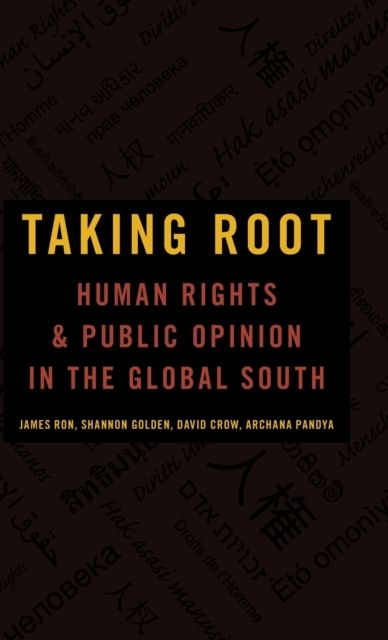 Taking Root : Human Rights and Public Opinion in the Global South