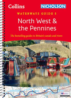 North West and the Pennines (5) : For Everyone with an Interest in Britain’s Canals and Rivers