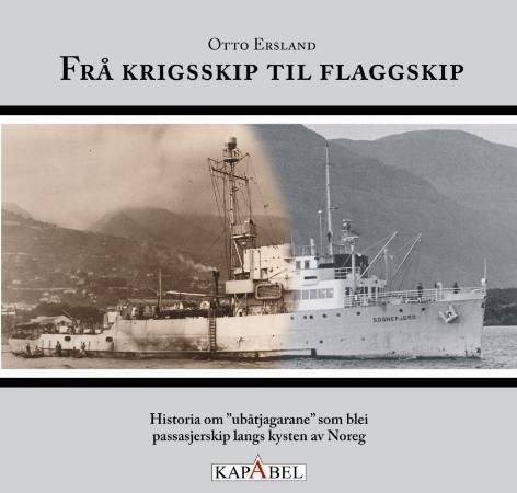 Frå krigsskip til flaggskip : historia om "ubåtjagarane" som blei passasjerskip langs kysten av Noreg