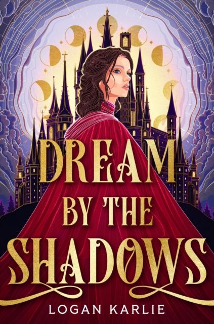 Dream by the Shadows : A dark and atmospheric enemies-to-lovers fantasy set in a deadly dream world . . .
