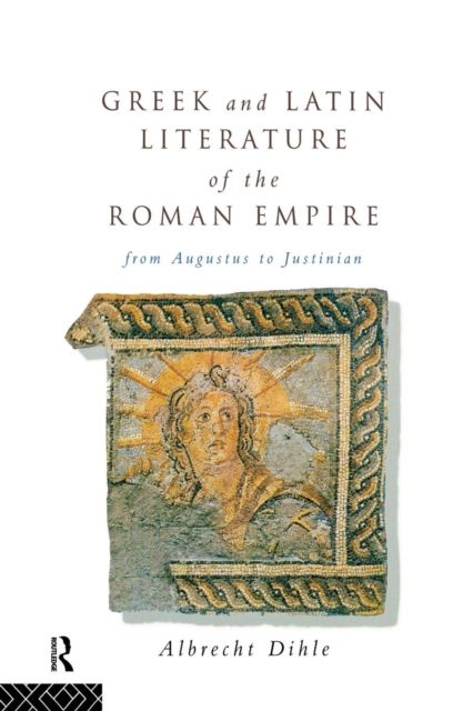 Forsidebilde av Greek and Latin Literature of the Roman Empire : From Augustus to Justinian