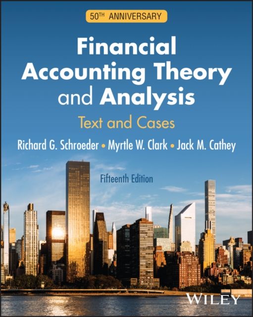 Financial Accounting Theory and Analysis : Text and Cases