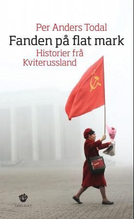 Fanden på flat mark : historier frå Kviterussland