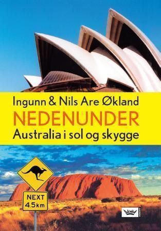 Nedenunder : Australia i sol og skygge