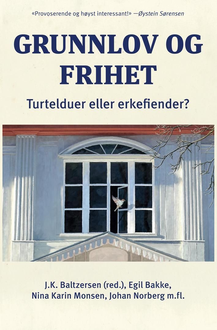 Grunnlov og frihet : turtelduer eller erkefiender?