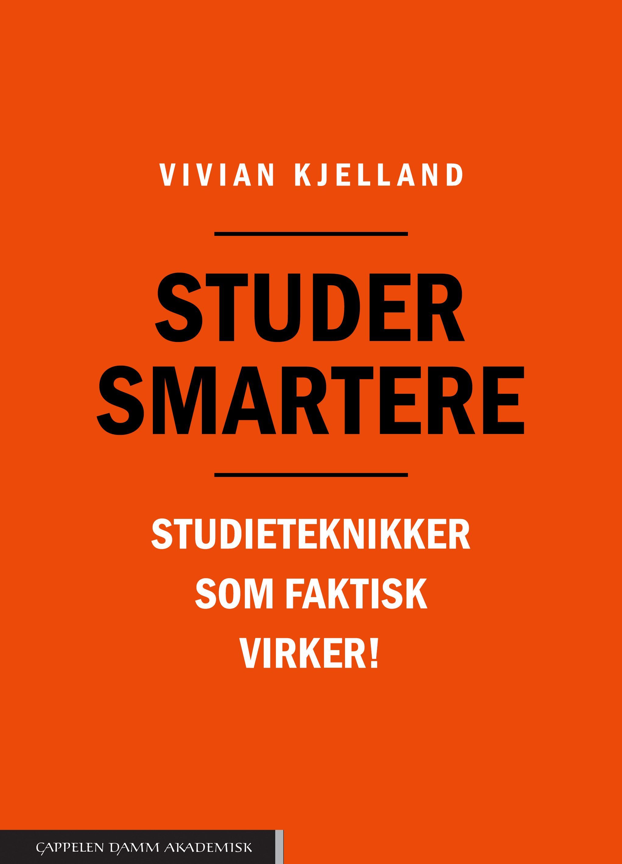 Studer smartere : studieteknikker som faktisk virker!