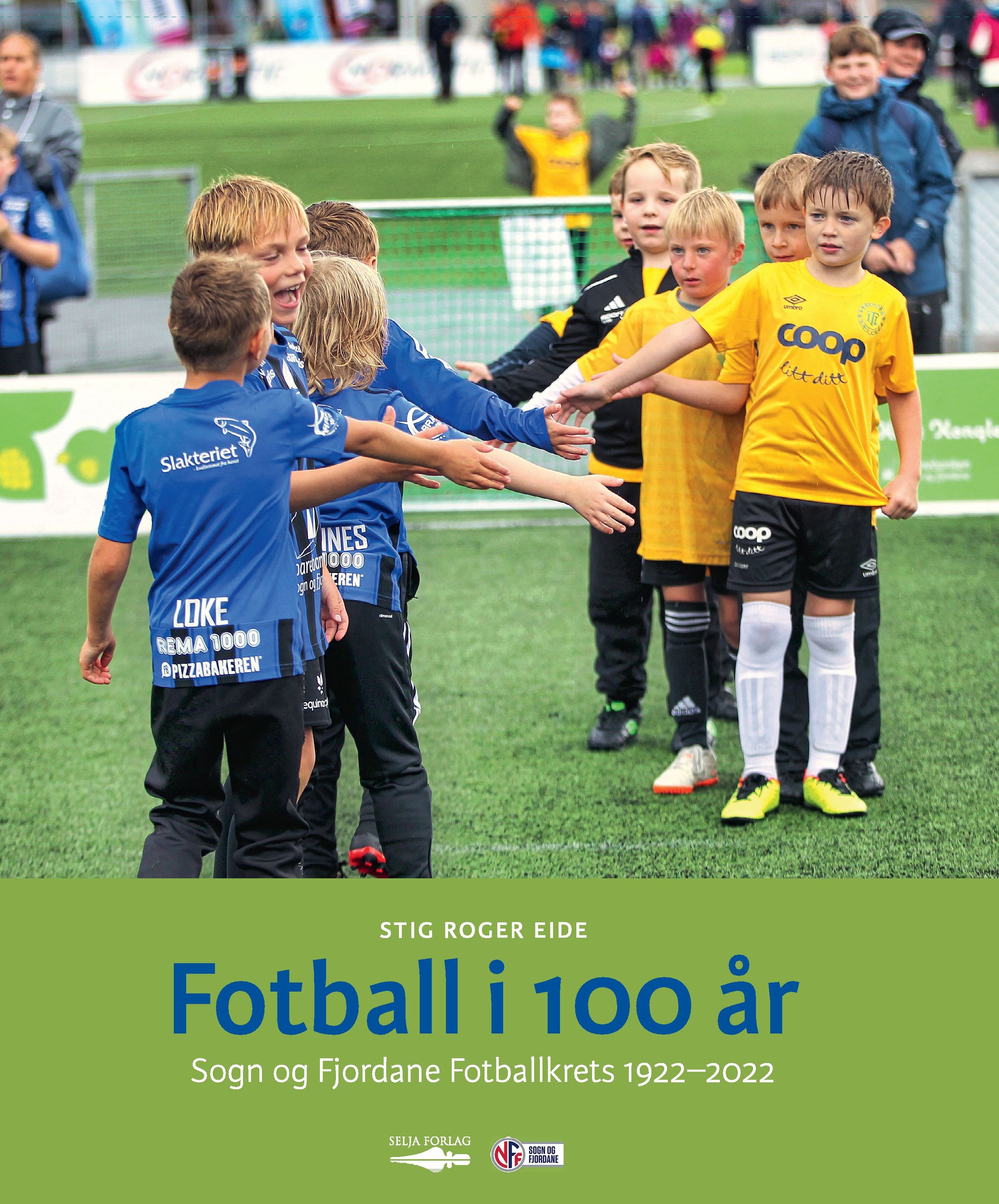 Fotball i 100 år : Sogn og Fjordane Fotballkrets 1922-2022