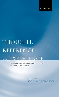 Forsidebilde av Thought, Reference, and Experience : Themes from the Philosophy of Gareth Evans