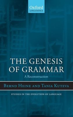 The Genesis of Grammar : A Reconstruction