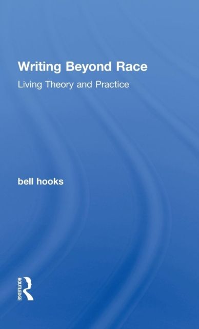 Writing Beyond Race : Living Theory and Practice